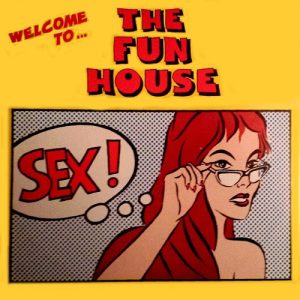 THE FUN HOUSE - SEX