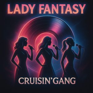 LADY FANTASY - CRUISIN GANG
